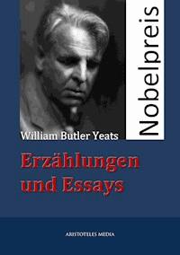 Erzählungen und Essays - William Butler Yeats - ebook