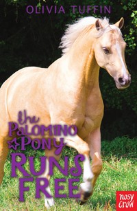 The Palomino Pony Runs Free - Olivia Tuffin - ebook