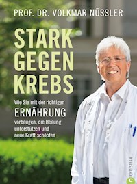 Stark gegen Krebs - Prof. Dr. Volkmar Nüssler - ebook
