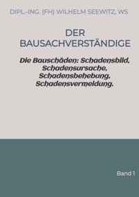 Der Bausachverständige - Dipl.-Ing. (FH) Wilhelm Seewitz - ebook