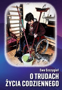 O trudach życia codziennego - Szczygieł Ewa - książka