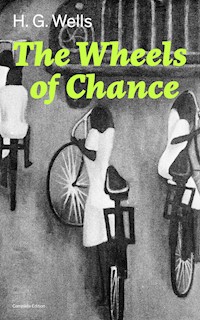 The Wheels of Chance (Complete Edition) - H G Wells - ebook
