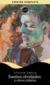 Sueños olvidados y otros relatos - Stefan Zweig - ebook