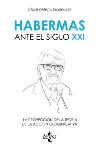Habermas ante el siglo XXI - César Ortega Esquembre - ebook