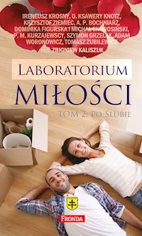 Laboratorium miłości. Po ślubie. Laboratorium miłości Tom 2 - Zbigniew Kaliszuk - ebook