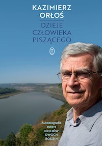 Dzieje człowieka piszącego - Kazimierz Orłoś - ebook + książka