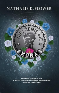 (Nie) żenię się Kuba - Flower Nathalie K. - książka