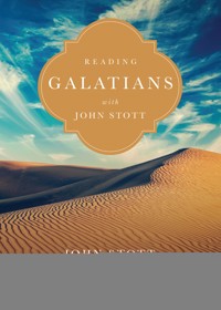 Reading Galatians with John Stott - Stott John - ebook