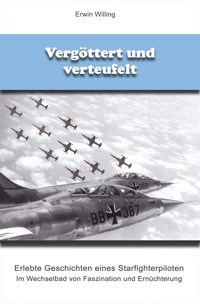 Vergöttert und verteufelt - Erwin Willing - ebook