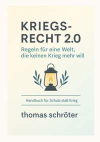 Kriegsrecht 2.0 - Thomas Schröter - ebook