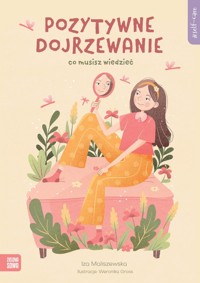 Self-care. Pozytywne dojrzewanie - Iza Maliszewska - książka