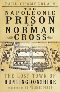 The Napoleonic Prison of Norman Cross - Paul Chamberlain - ebook