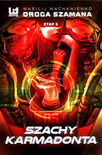 Droga Szamana Etap 5 Szachy Karmadonta - Wasilij Machanienko - książka