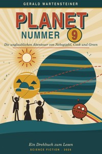 PLANET NUMMER 9 - Gerald Arnold Wartensteiner - ebook