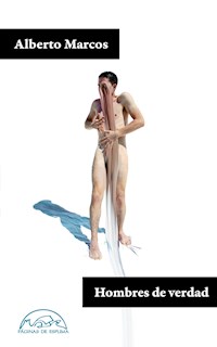 Hombres de verdad - Alberto Marcos - ebook