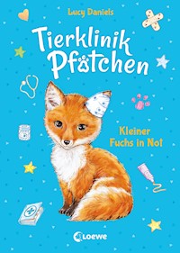 Tierklinik Pfötchen (Band 3) - Kleiner Fuchs in Not - Lucy Daniels - ebook