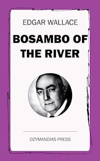 Bosambo of the River - Edgar Wallace - ebook