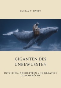 Giganten des Unbewussten - Gustav v. Haupt - ebook