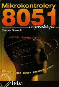Mikrokontrolery 8051 w praktyce - Starecki Tomasz - książka