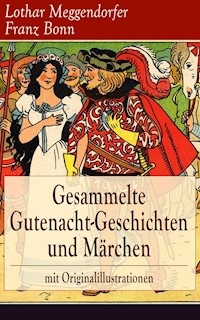 Gesammelte Gutenacht-Geschichten und Märchen mit Originalillustrationen - Lothar Meggendorfer - ebook