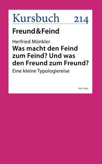 Was macht den Feind zum Feind? Und was den Freund zum Freund? - Herfried Münkler - ebook