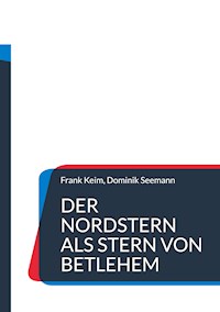 Der Nordstern als Stern von Betlehem - Frank Keim - ebook