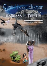 Quand le cauchemar dépasse la réalité - Mirabelle C. Vomscheid - ebook