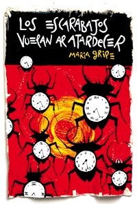 Los escarabajos vuelan al atardecer - María Gripe - ebook