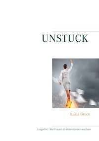 Unstuck - Kasia Greco - ebook