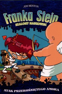 Franka Stein. Szalony naukowiec. Atak przerośniętego amora - Benton Jim - ebook