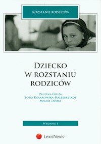 Dziecko w rozstaniu rodziców - Gluza Paulina, Kołakowska-Halbersztadt Zofia, Tański Maciej - książka