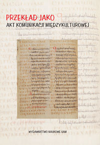 Przekład jako akt komunikacji międzykulturowej -  - książka