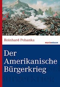 Der Amerikanische Bürgerkrieg - Reinhard Pohanka - ebook