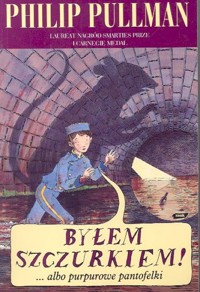 Byłem szczurkiem!... albo purpurowe pantofelki - Philip Pullman - ebook
