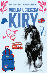 Wielka ucieczka Kiry - Ola Sukiennik - ebook