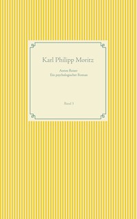 Anton Reiser - ein psychologischer Roman - Karl Philipp Moritz - ebook