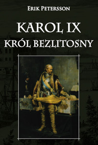 Karol IX. Król bezlitosny - Petersson Erik - ebook