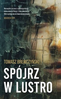 Spójrz w lustro - Tomasz Brewczyński - ebook + audiobook + książka