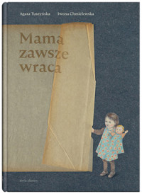 Mama zawsze wraca - Agata Tuszyńska - książka