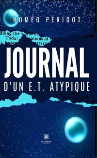 Journal d’un E.T. atypique - Roméo Péridot - ebook