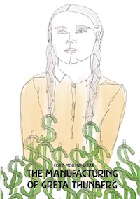 The Manufacturing of Greta Thunberg - Cory Morningstar - ebook