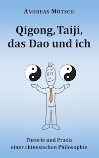 Qigong, Taiji, das Dao und ich - Andreas Mütsch - ebook