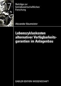 Lebenszykluskosten alternativer Verfügbarkeitsgarantien im Anlagenbau - Alexander Baumeister - ebook