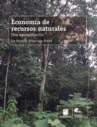 Economía de recursos naturales - Liz Farleidy Villarraga Flórez - ebook