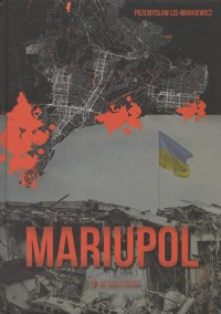Mariupol - Lis Markiewicz Przemysław - książka