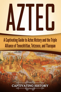 Aztec - Captivating History - ebook
