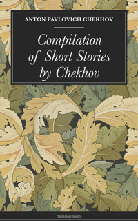 Compilation of Short Stories by Chekhov - Chekhov Anton Pavlovich - ebook