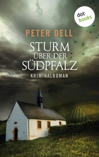 Sturm über der Südpfalz: Der zweite Fall für Philipp Sturm - Peter Dell - ebook