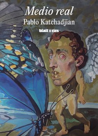 Medio real - Pablo Katchadjian - ebook
