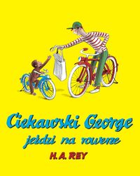 Ciekawski George jeździ na rowerze - Rey H.A. - książka